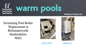 Swimming Pool Boiler Upgrade in Rickmansworth WD3 – Case Study