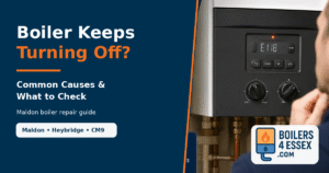 Boiler keeps turning off in Maldon with fault display – Boilers 4 Essex boiler repair guide.