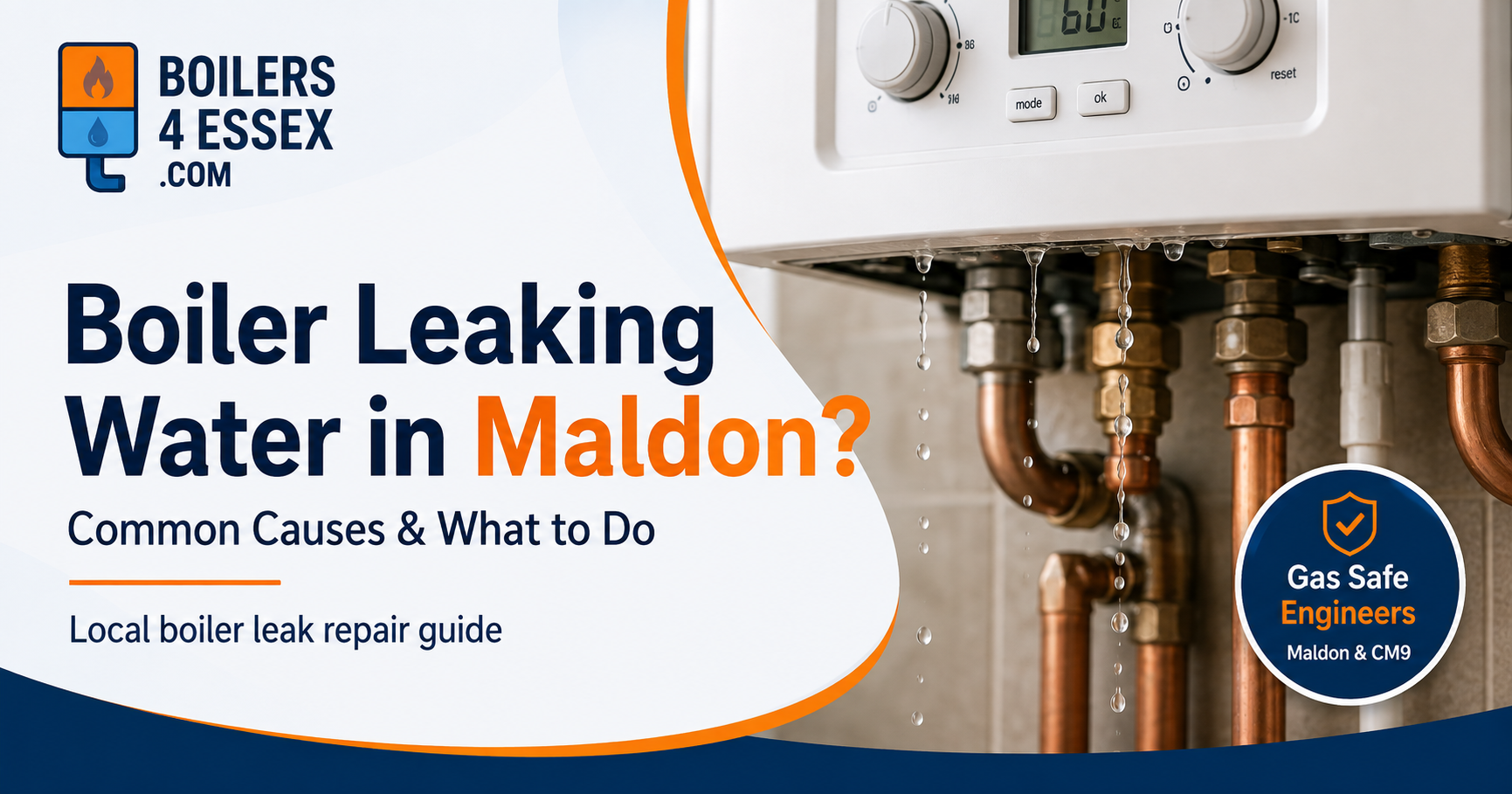 Boiler leaking water in Maldon – Boilers 4 Essex boiler leak repair guide